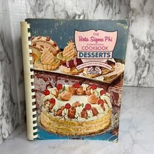 Vintage Cookbook “The Beta Sigma Phi International Cookbook of Desserts”